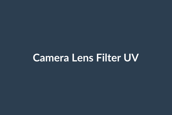 Camera Lens Filter UV