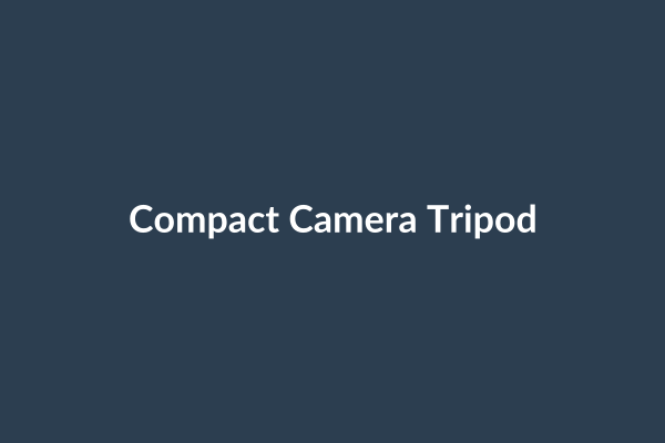 Compact Camera Tripod